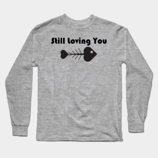 Still Loving You Black Long Sleeve T-Shirt